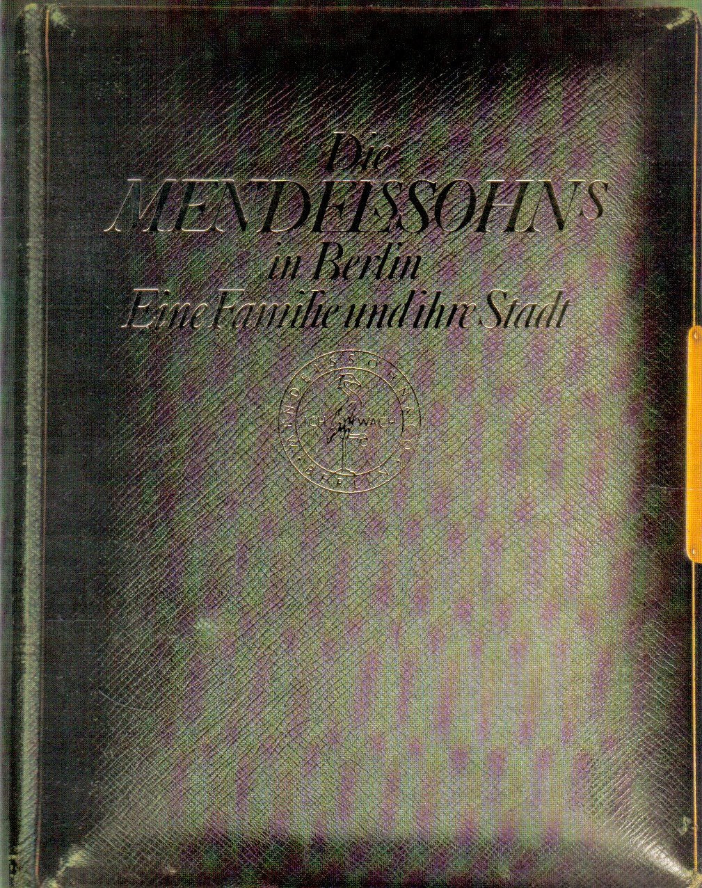 Die Mendelssohns in Berlin. Eine Familie und ihre Stadt Politics & History
