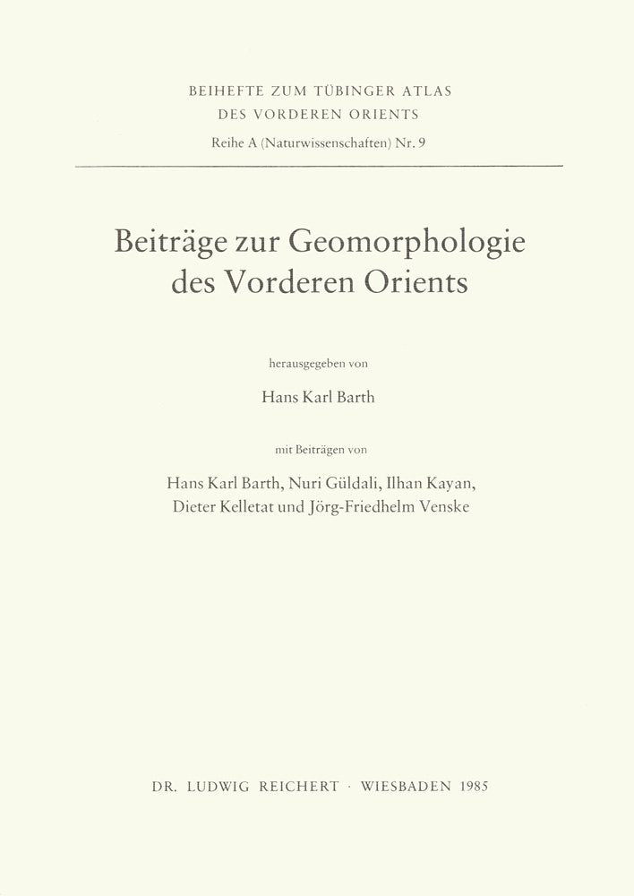 Beiträge zur Geomorphologie des Vorderen Orients: Erlauterungen Zur Tavo-Karte a III 6.1-6.3, Geomorphologische Beispiele (Tubinger Atlas Des Vorderen Orients) Social Sciences