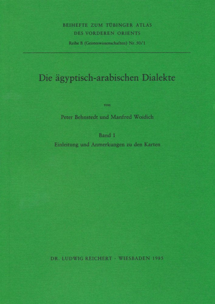Die ägyptisch-arabischen Dialekte, 2 Bde.: Bd.1: Einleitung; Bd.2: Dialekte von Ägypten (Tubinger Atlas Des Vorderen Orients) Social Sciences