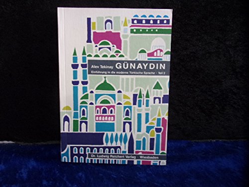 Günaydin. Einführung in die türkische Sprache: Günaydin, Tl.2, Lehrbuch Learning & Reference