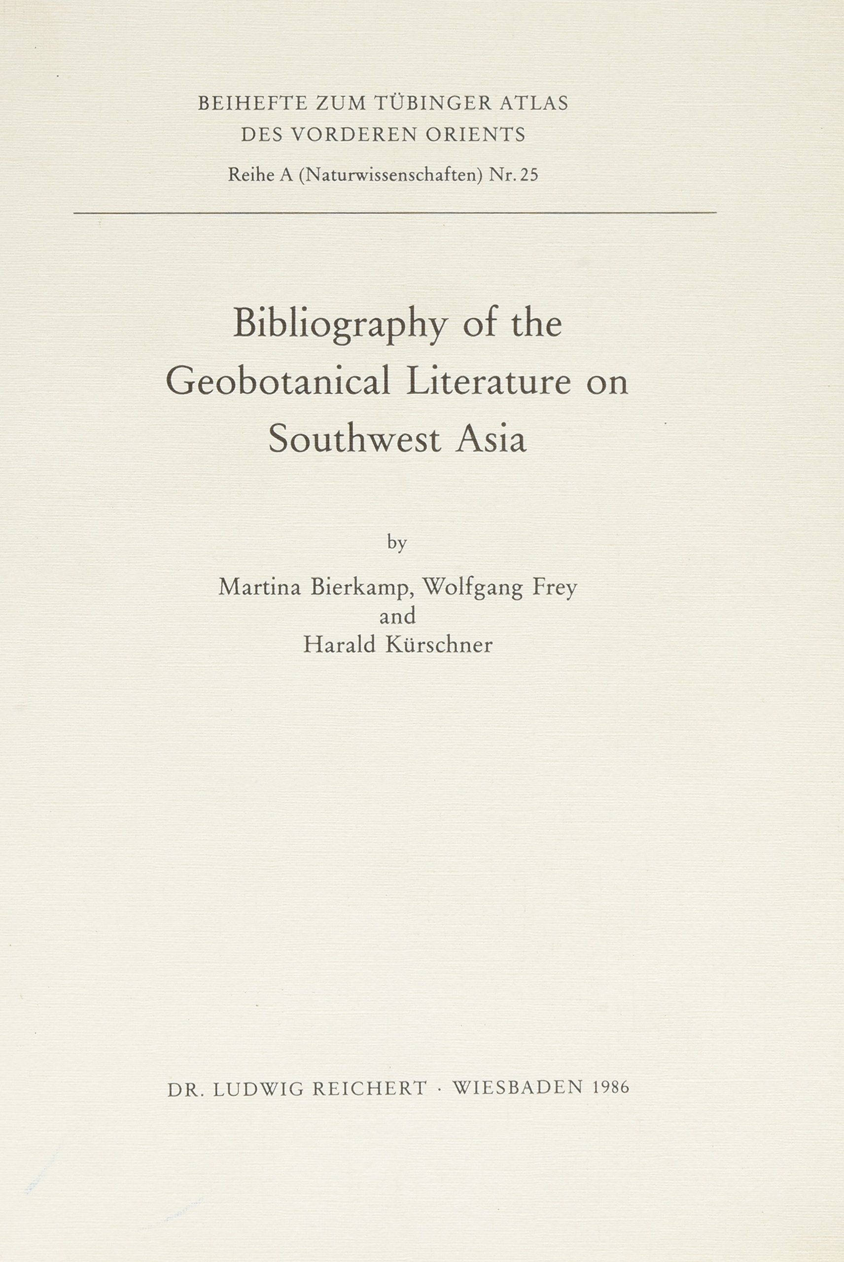 Bibliography of the Geobotanical Literarture on Southwest Asia (Reihe a (Naturwissenschaften)) Social Sciences