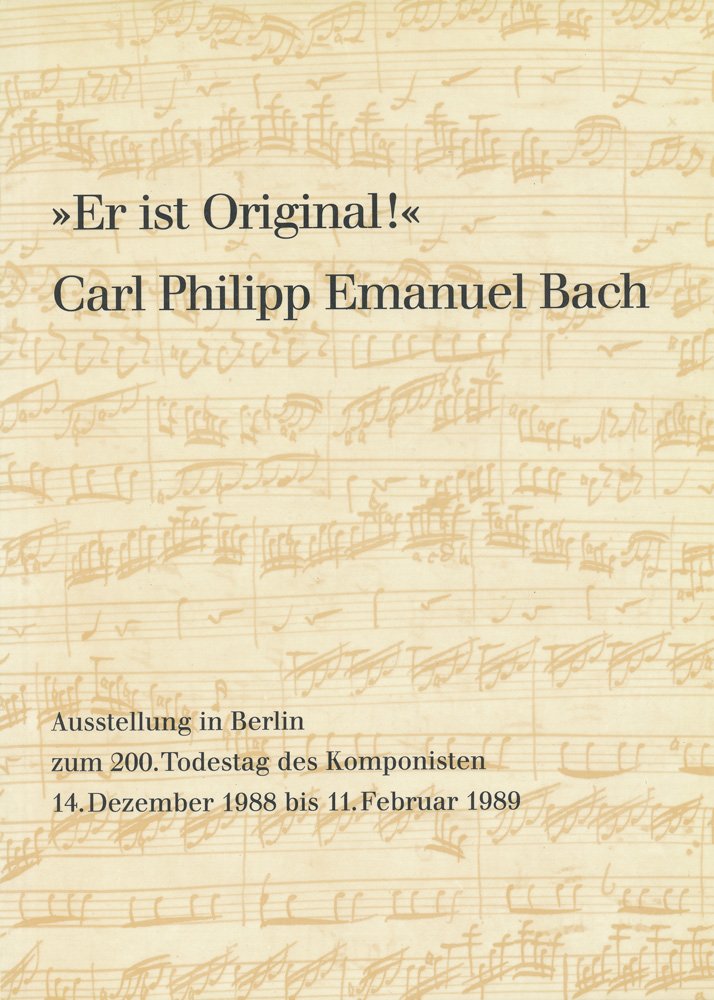»Er ist Original!« Carl Philipp Emanuel Bach: Sein musikalisches Werk in Autographen und Erstdrucken aus der Musikabteilung der Staatsbibliothek zu ... der Staatsbibliothek zu Berlin) Pop culture Books