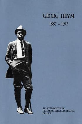 Georg Heym (1887 bis 1912) (Ausstellungskataloge der Staatsbibliothek zu Berlin, Band 35) Contemporary literature Books