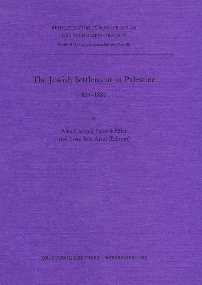 Tübinger Atlas des Vorderen Orients, Beihefte, Bd.88, The Jewish Settlement in Palestine 634-1881 (Tübinger Atlas des Vorderen Orients (TAVO)) Geology & Geography