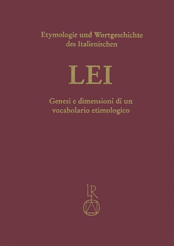 Lessico Etimologico Italiano: Etymologie und Wortgeschichte des Italienischen – Genesi e dimensioni di un vocabolario etimologico Social Sciences