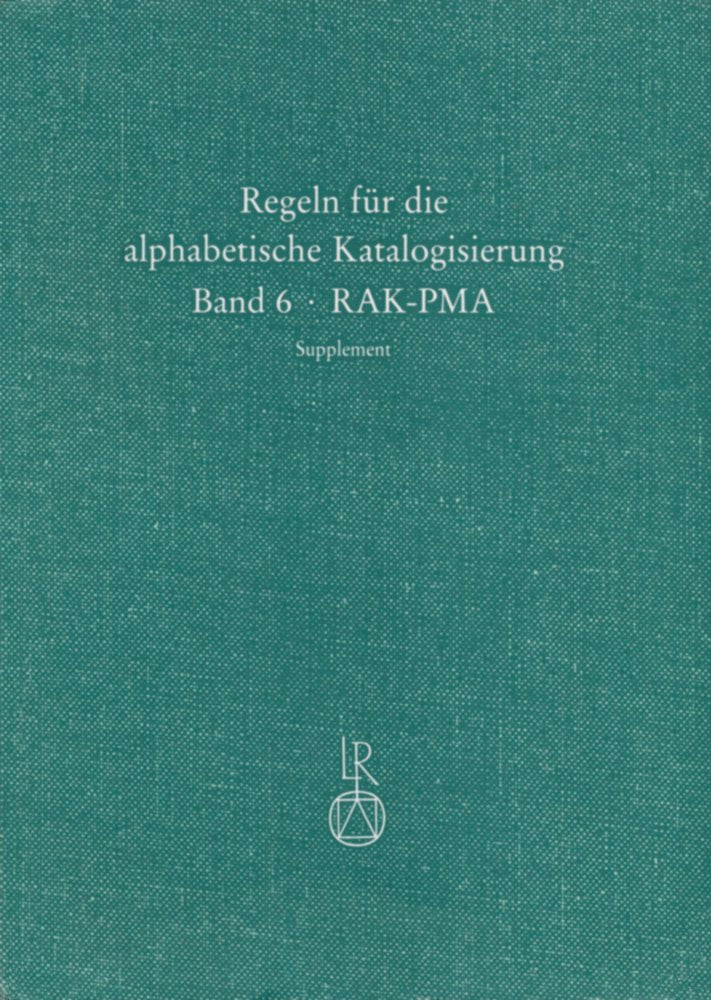 Personennamen des Mittelalters (PMA) Supplement (Regeln für die Alphabetische Katalogisierung, Band 6) Law