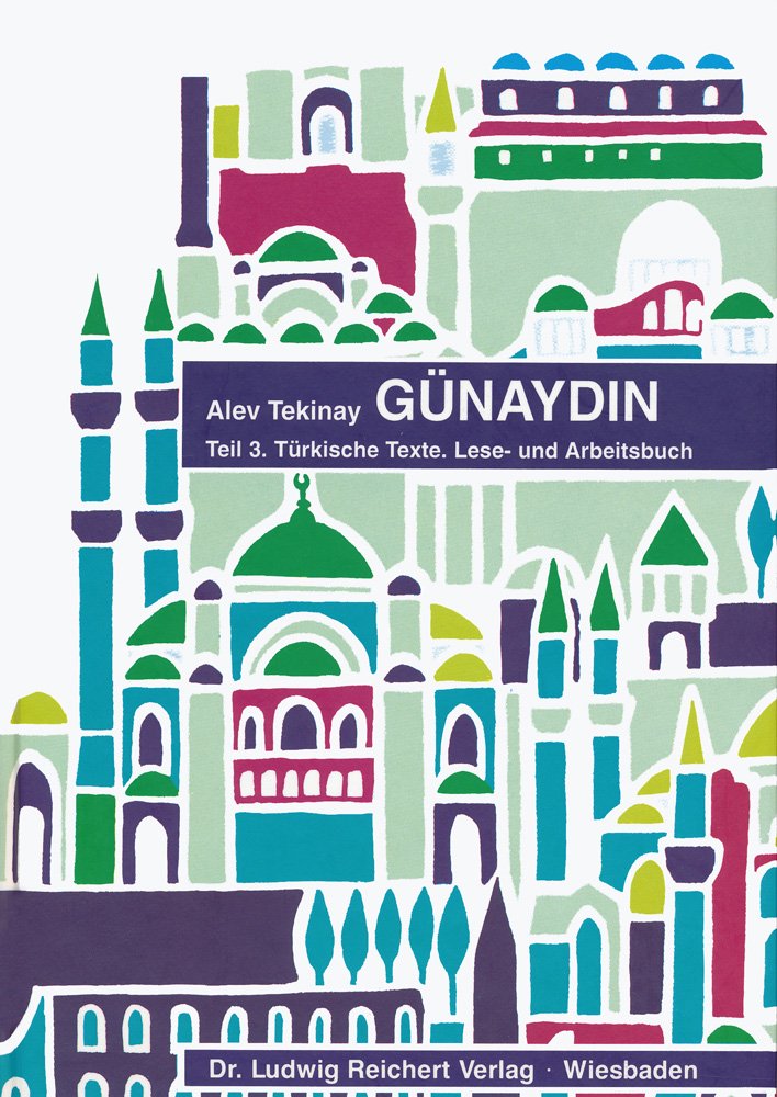 Günaydin, Tl.3, Türkische Texte: Türkische Texte. Lese- und Arbeitsbuch Social Sciences