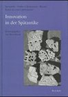 Innovation in der Spätantike: Kolloquium Basel, 6./7. Mai 1994 Film, Art & Culture