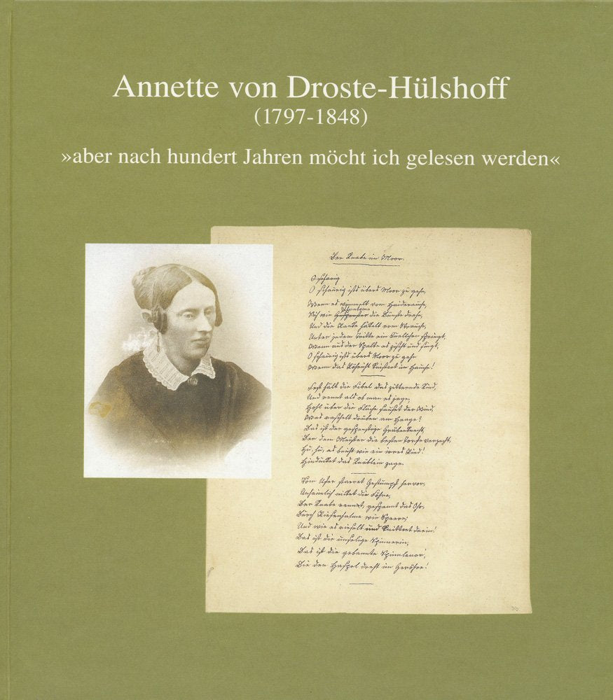 Annette Von Droste-Hulshoff (1797 Bis 1848): Aber Nach Hundert Jahren Mocht Ich Gelesen Werden: 16 (Schriften Der Universiteats- Und Landesbibliothek Meunster,) book
