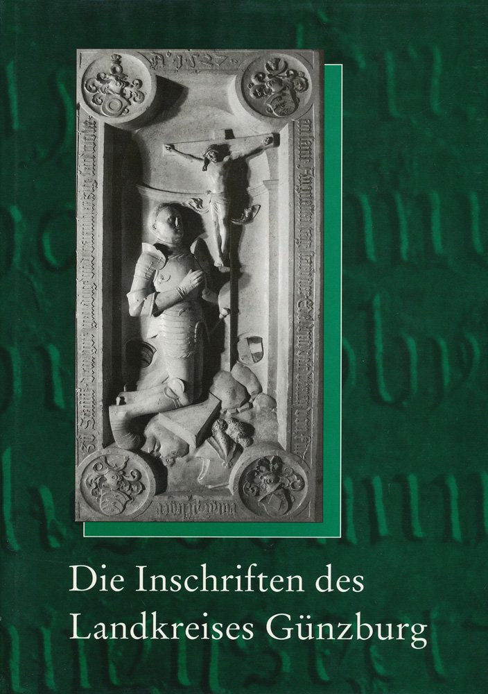 Die Inschriften Des Landkreises Gunzburg (Deutsche Inschriften) book