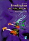 Prozeßrechner und -automation. Methoden / Hardware / Peripherie Books