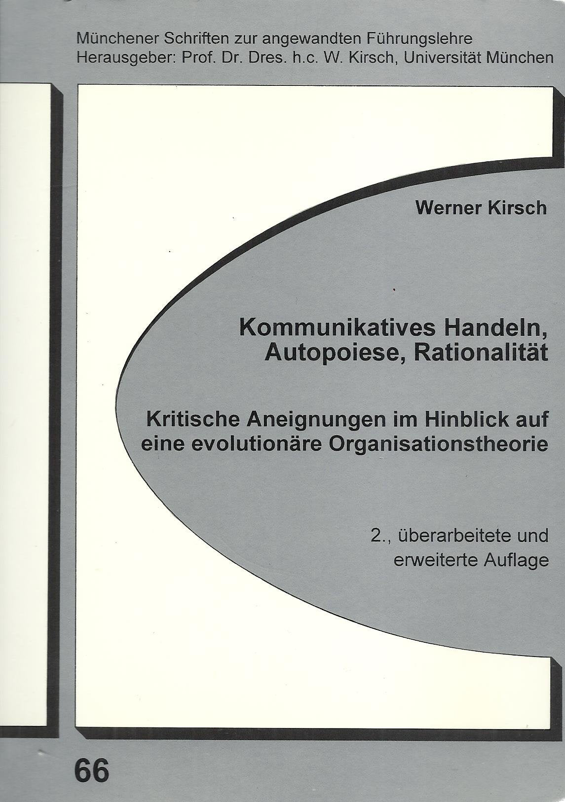 Kommunikatives Handeln, Autopoiese, Rationalität: Sondierungen zu einer evolutionären Führungslehre Law