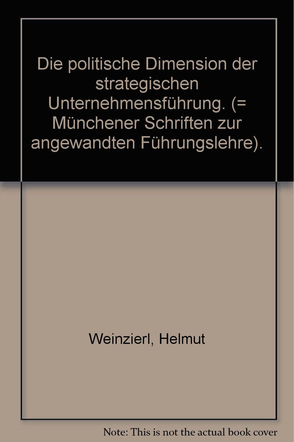 Die politische Dimension der strategischen Unternehmensführung Books