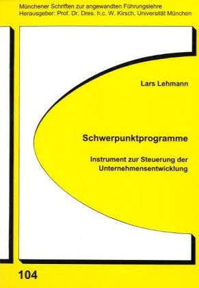 Schwerpunktprogramme: Instrument zur Steuerung der Unternehmensentwicklung Law