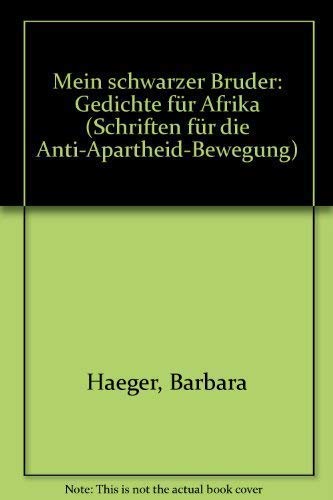 Mein schwarzer Bruder Gedichte für Afrika (Schriften für die Anti-Apartheid- Bewegung 1) Books