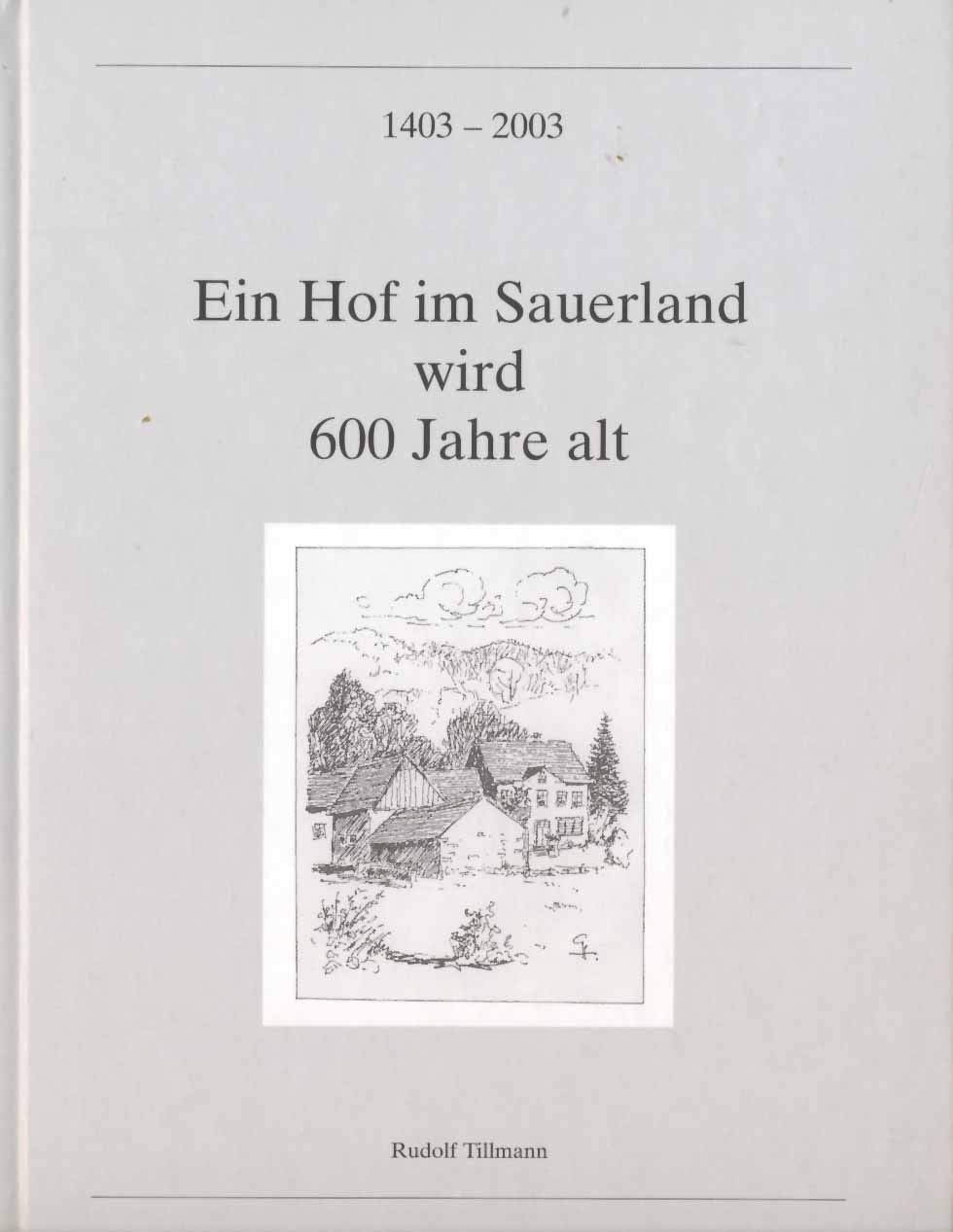 ... de gheheten is de myddelhof...: Ein Hof im Sauerland wird 600 Jahre alt Contemporary literature