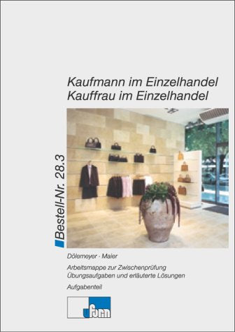 Zwischenprüfung. Kaufmann/Kauffrau im Einzelhandel: Arbeitsmappe zur Zwischenprüfung Books