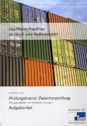 Zwischenprüfung. Gross- und Aussenhandel: Prüfungstrainer zur Zwischenprüfung Business, Finance & Career