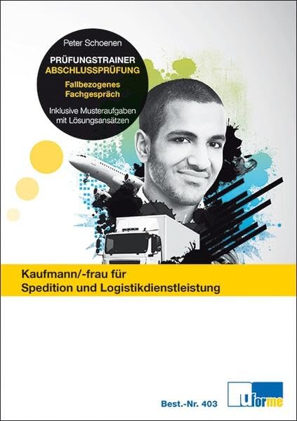 Kaufmann/Kauffrau für Spedition und Logistikdienstleistung, Prüfungstrainer Abschlussprüfung: Fallbezogenes Fachgespräch book