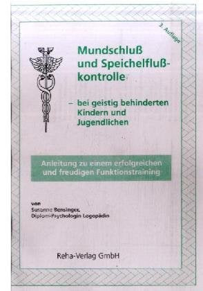 Mundschluss und Speichelflusskontrolle bei geistig behinderten Kindern und Jugendlichen Politics & History