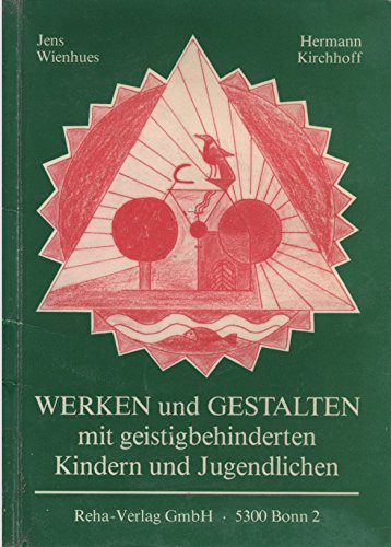 Werken und Gestalten mit geistigbehinderten Kindern und Jugendlichen book