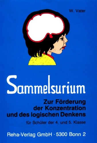 Sammelsurium zur Förderung der Konzentration und des logischen Denkens für Schüler der 4. und 5. Klassen Leisure, Home & Garden