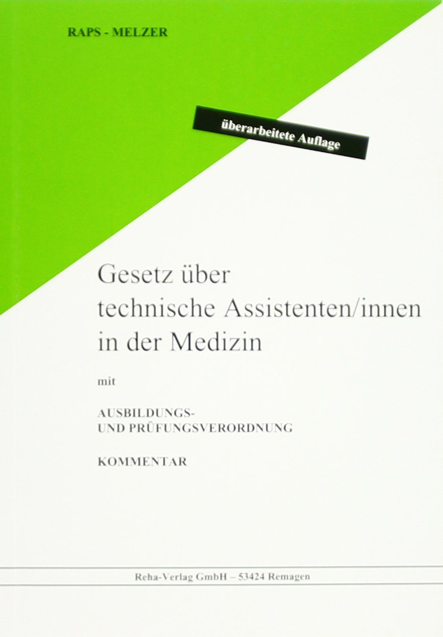 Gesetz über technische Assistenten in der Medizin und Ausbildungs- und Prüfungsverordnung Medicine