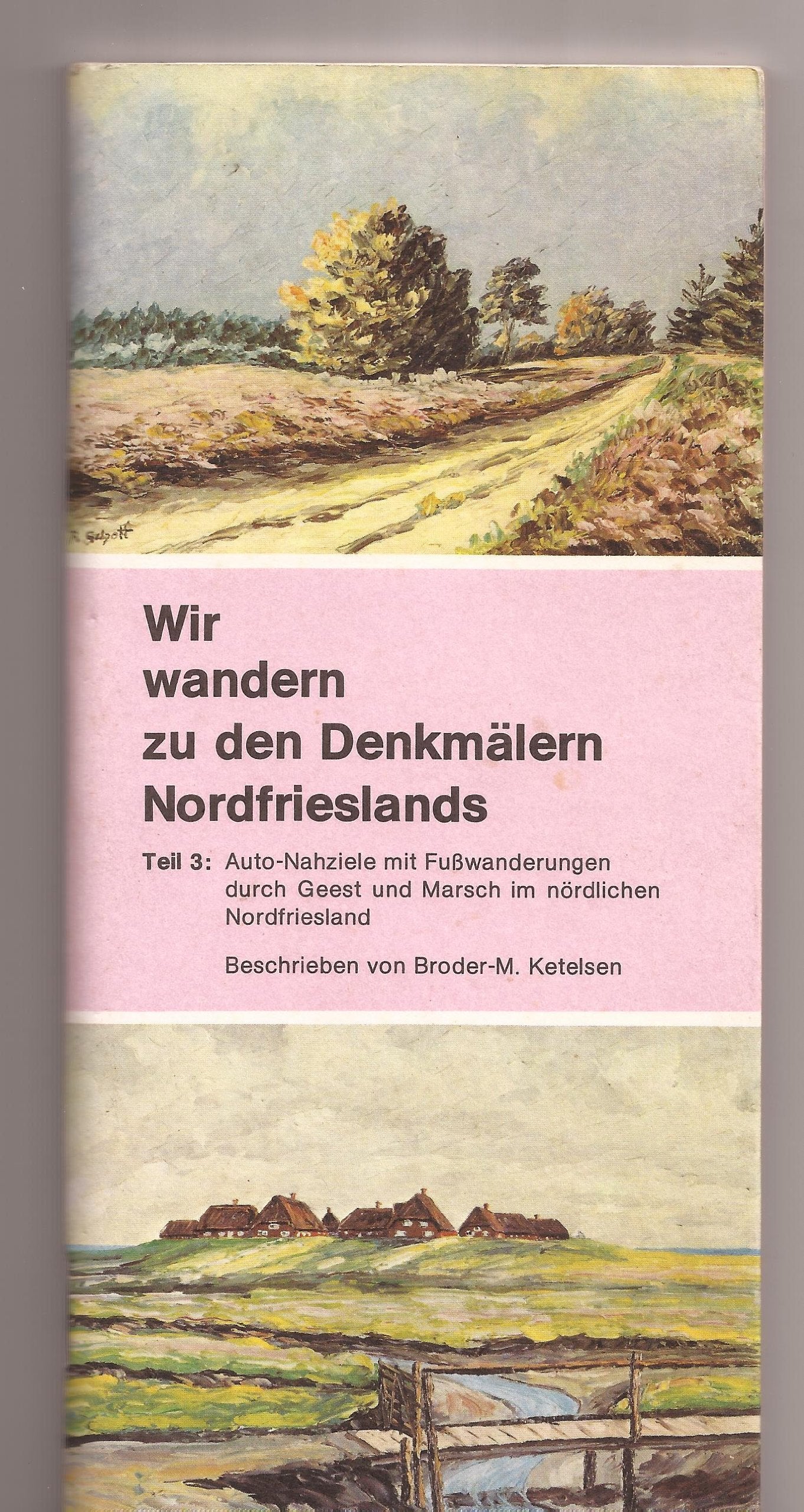 Wir wandern zu den Denkmälern Nordfrieslands III Books