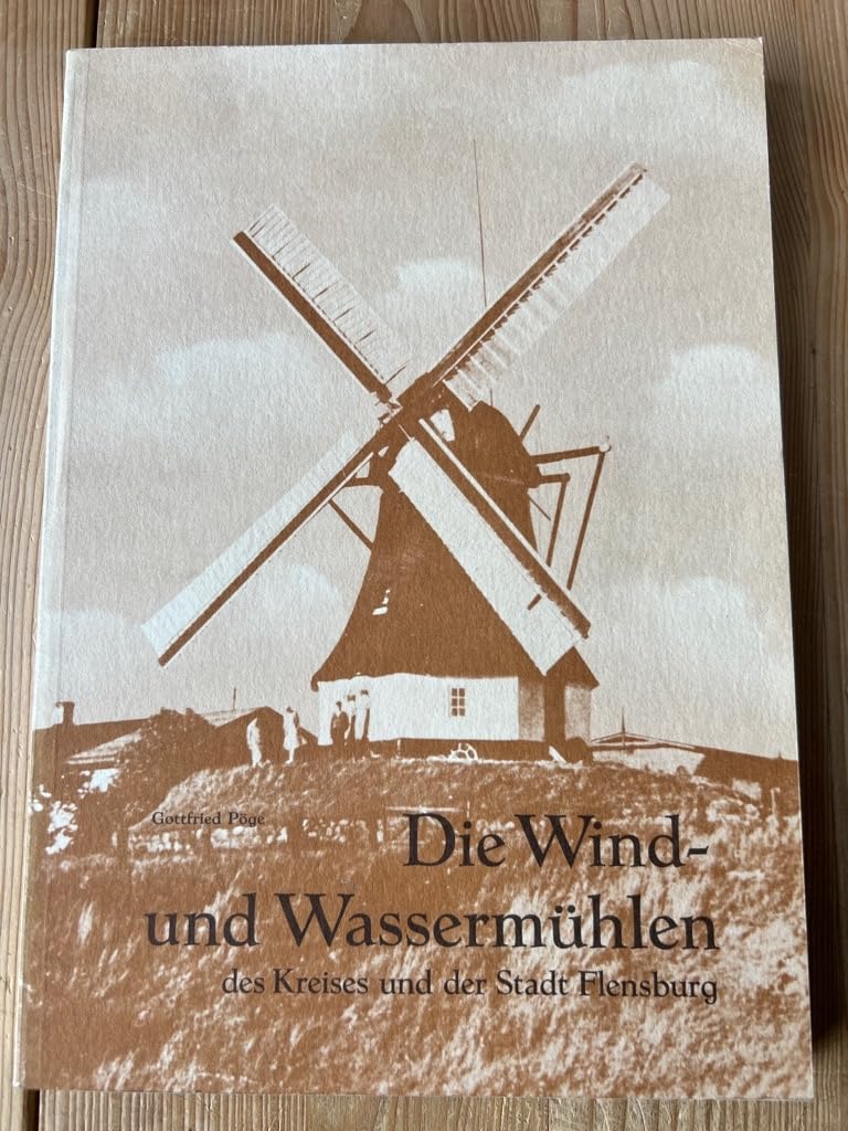 Die Wind- und Wassermühlen des Kreises und der Stadt Flensburg Business & Technology