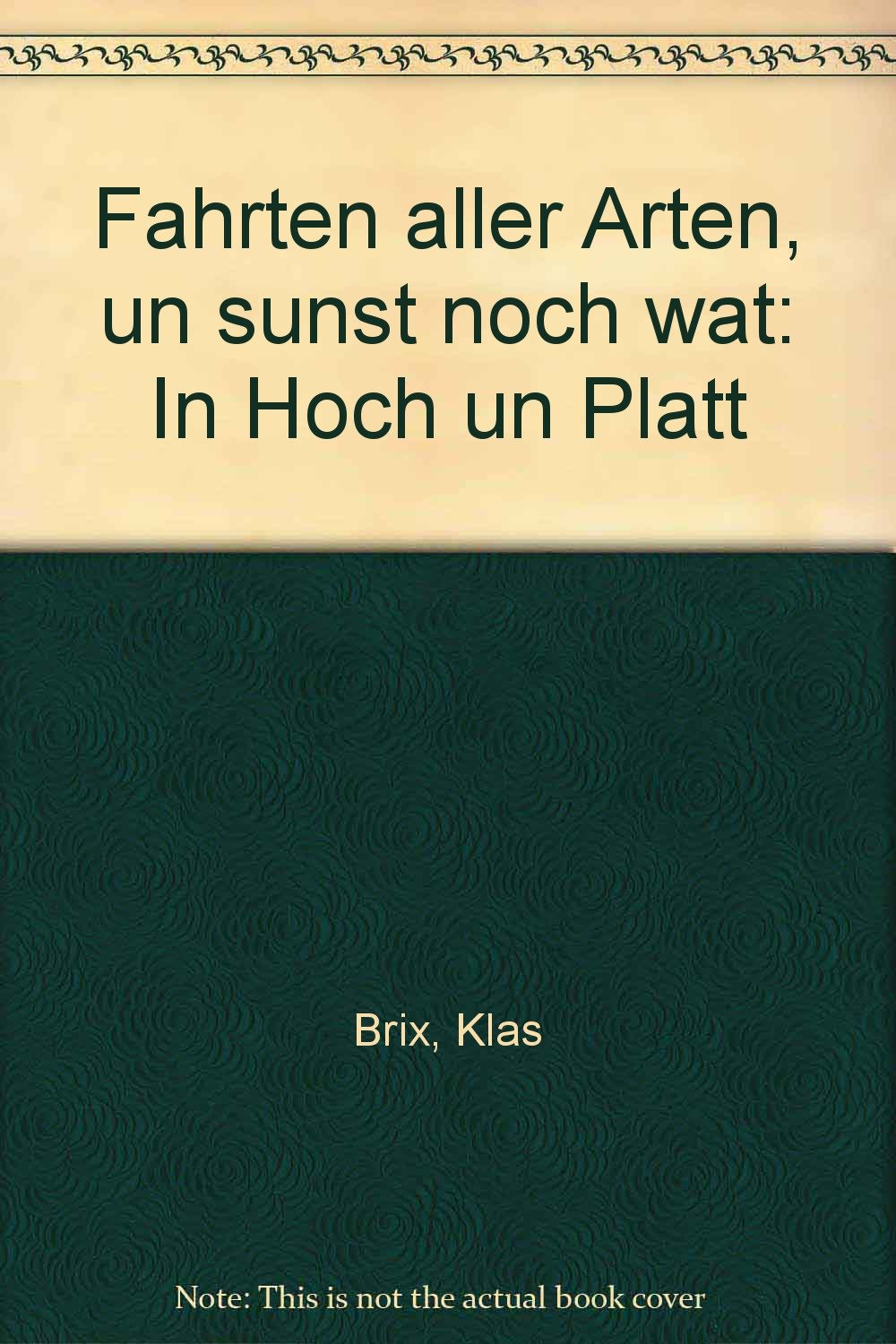 Fahrten aller Arten un sunst noch wat. In Hoch und Platt Books