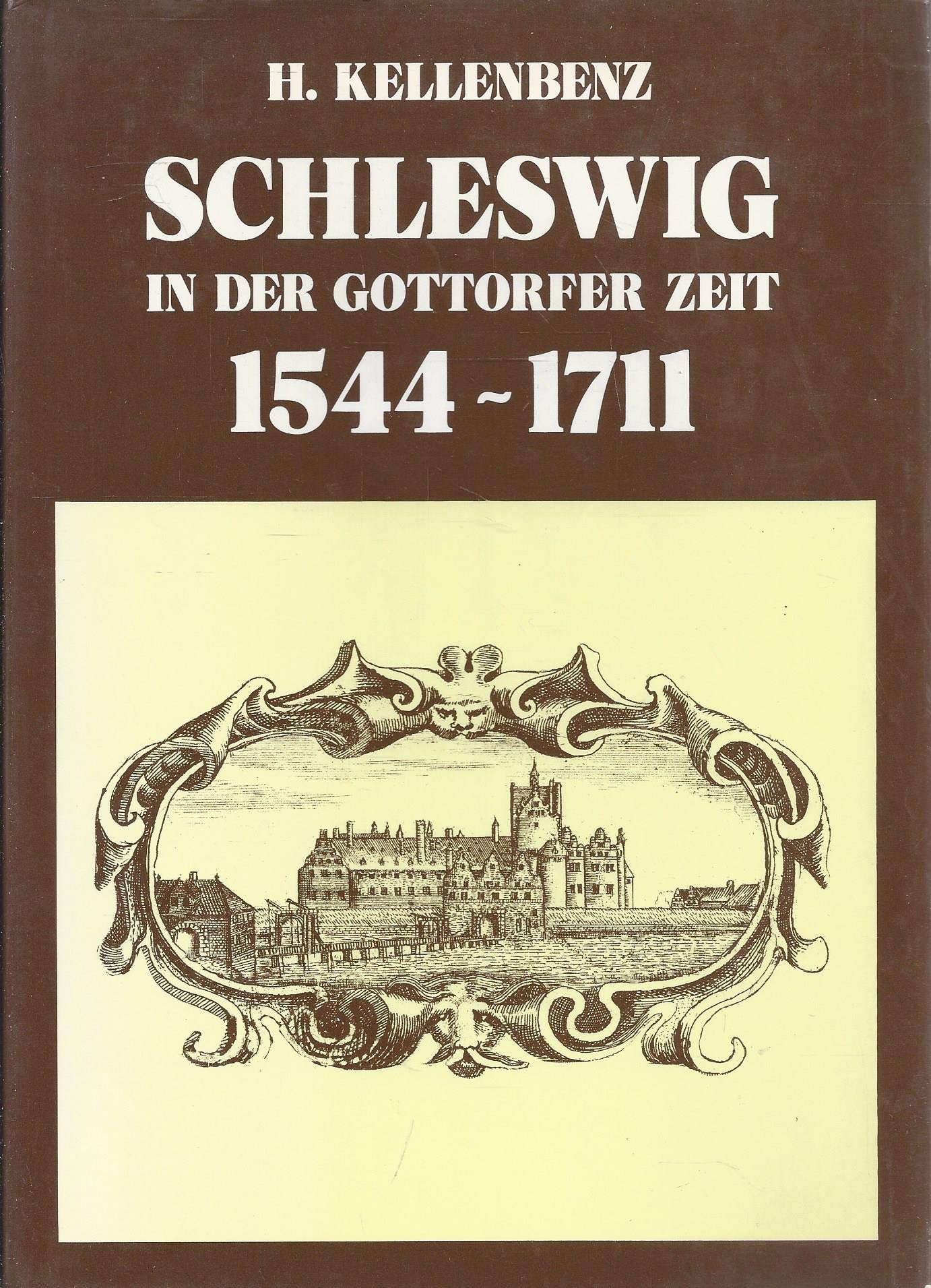 Schleswig in der Gottorfer Zeit. 1544-1711 Politics & History
