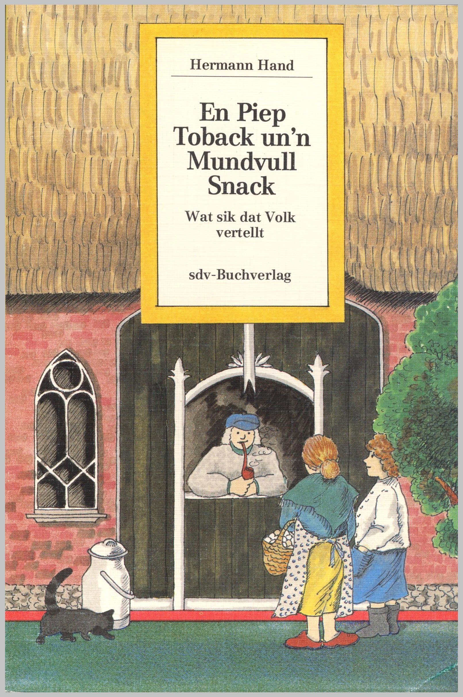 En Piep Toback un'n Mundvull Snack. Wat sik dat Volk vertellt Books