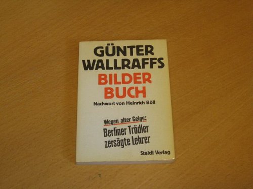 Günter Wallraffs Bilderbuch (Das kleine Buch) Politics & History