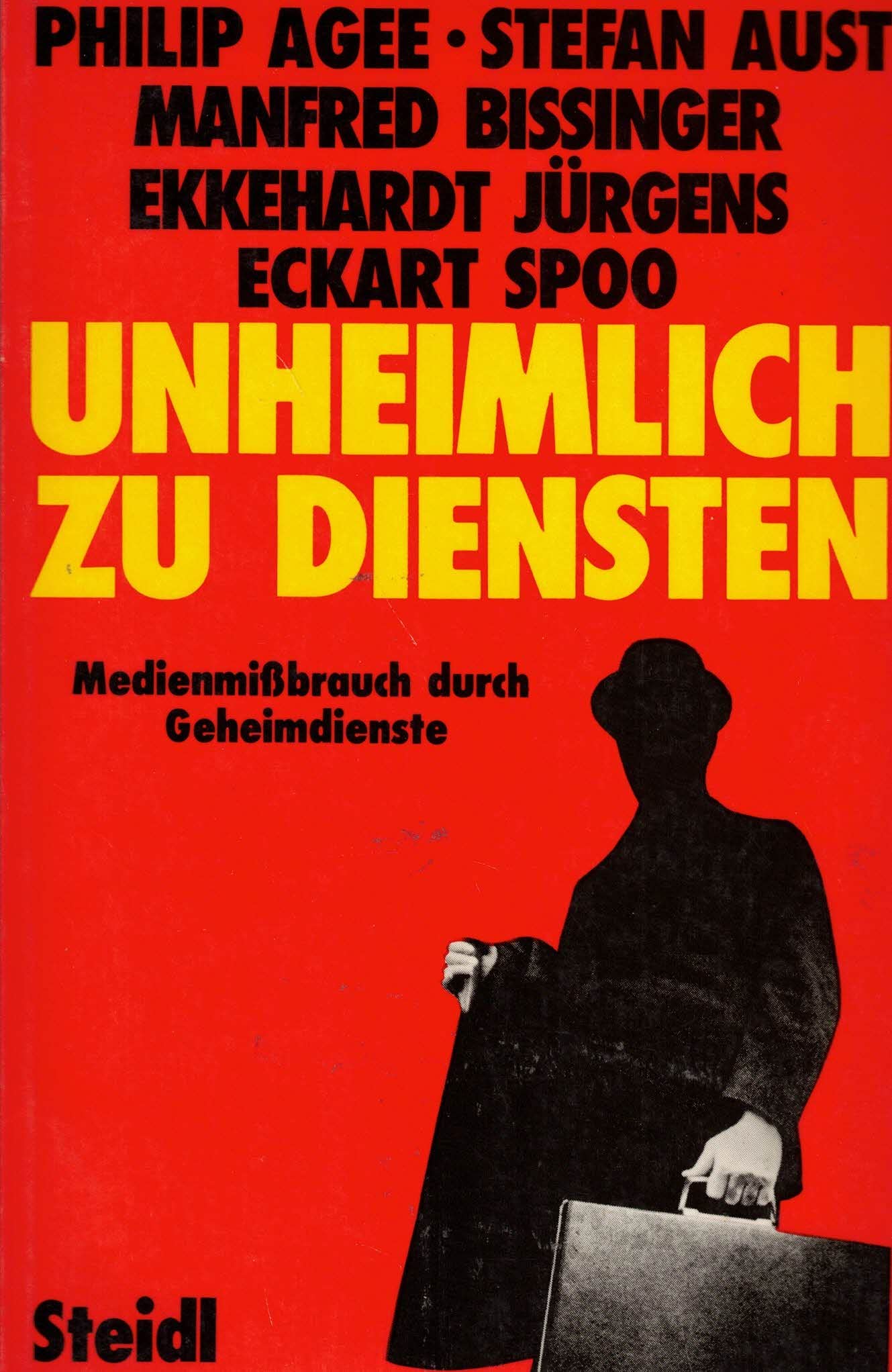Unheimlich zu Diensten: Medienmissbrauch durch Geheimdienste Politics & History