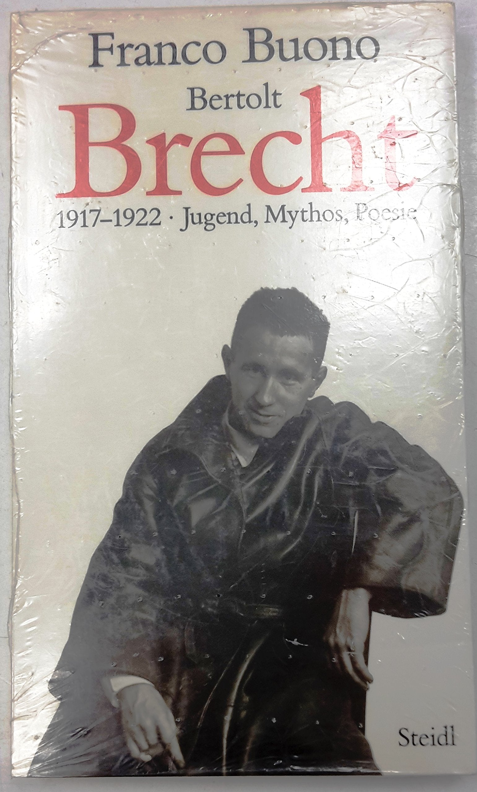 Bertolt Brecht: 1917-1922, Poesie, Mythos und Jugend Art & Literature