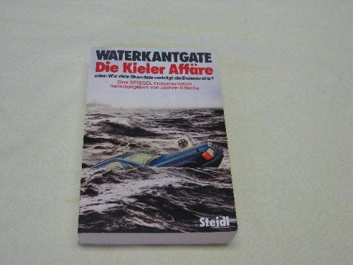 Waterkantgate. Die Kieler Affäre. Eine SPIEGEL- Dokumentation Professional & Reference Books