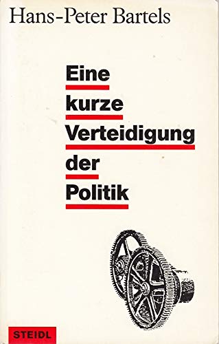 Steidl Taschenbücher, Nr.18, Eine kurze Verteidigung der Politik Politics & History