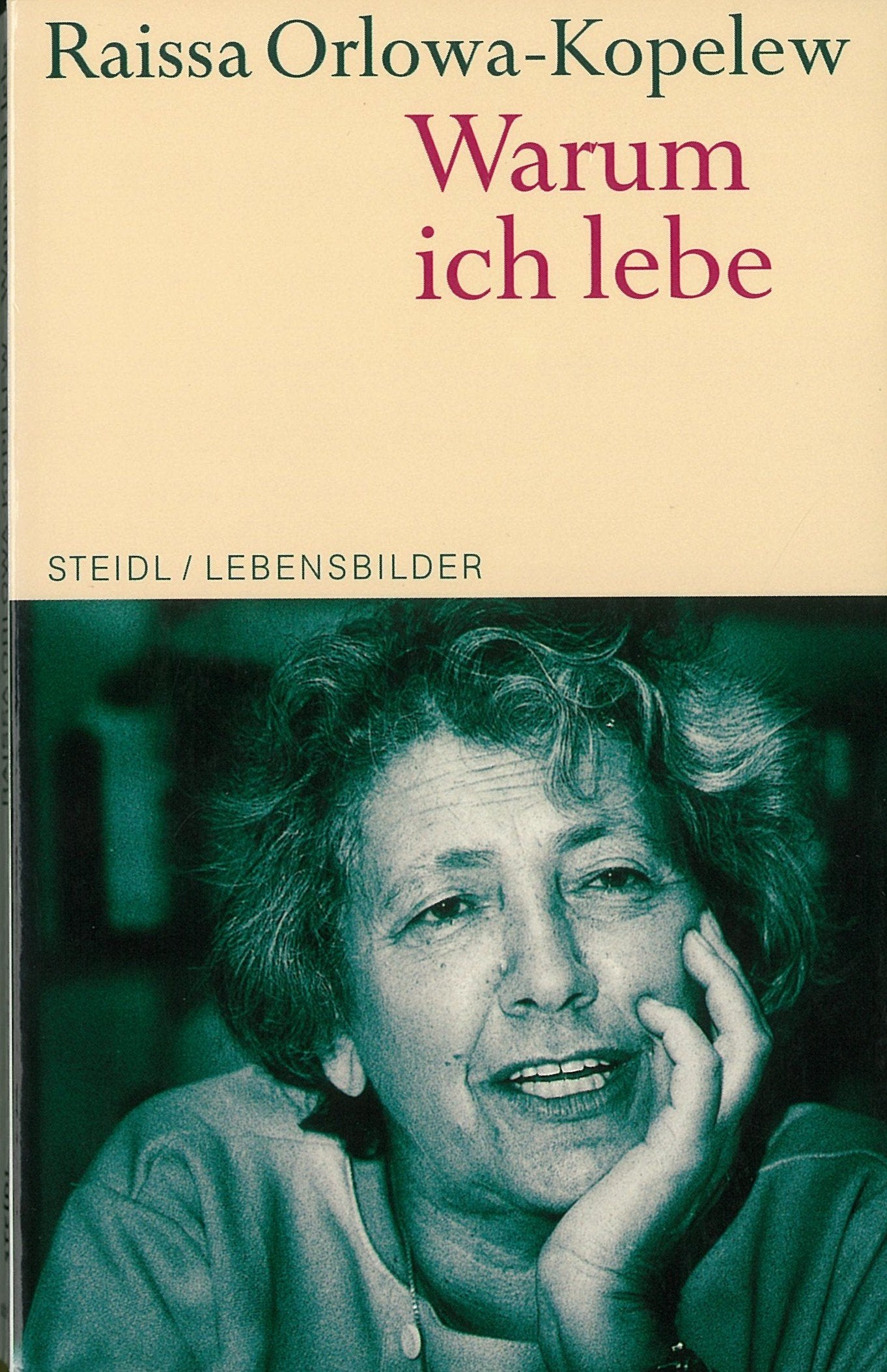 Steidl Taschenbücher, Nr.52, Warum ich lebe: Hrsg. v. Marija Orlowa u. Lew Kopelew Memories