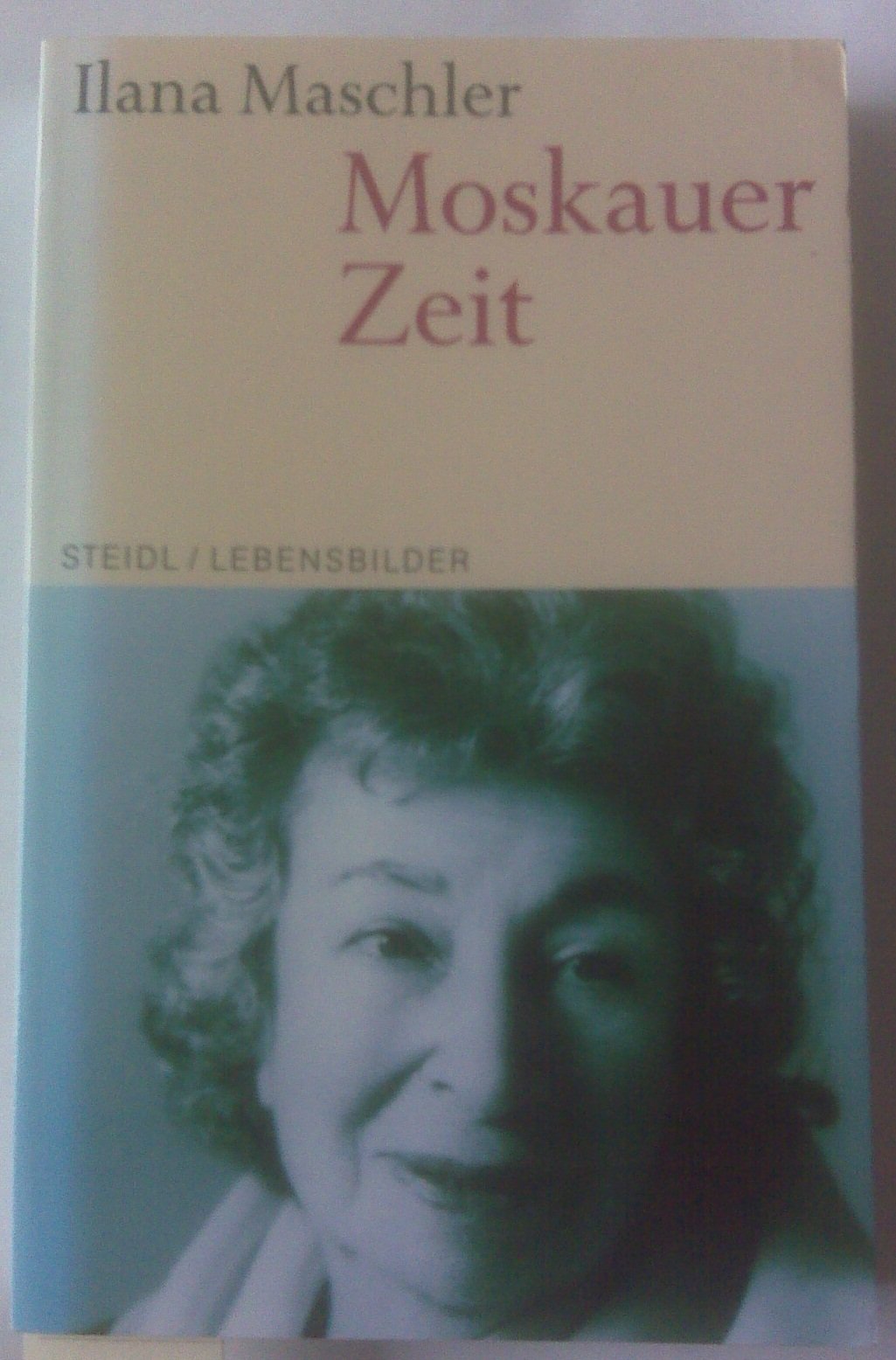 Steidl Taschenbücher, Nr.53, Moskauer Zeit: Erinnerungen Politics & Society