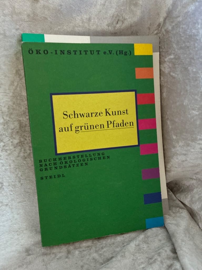 Schwarze Kunst auf grünen Pfaden: Buchherstellung nach ökologischen Grundsätzen Natural Sciences