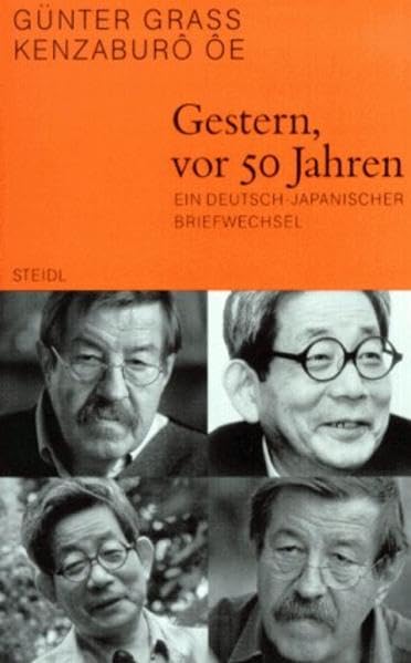 Steidl Taschenbücher Nr.67: Gestern, vor 50 Jahren - Ein deutsch-japanischer Briefwechsel Politics & History