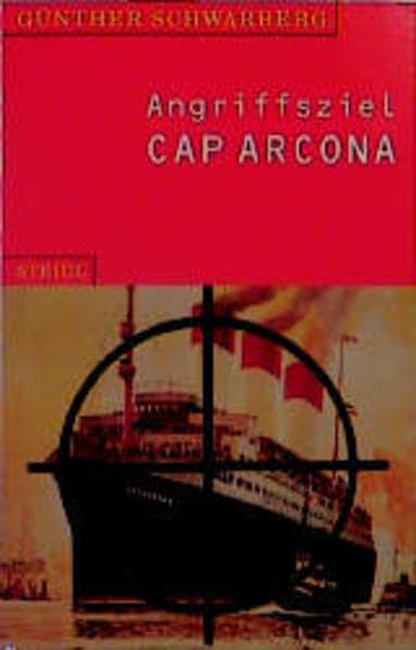 Angriffsziel Cap Arcona (Steidl Taschenbücher) German history