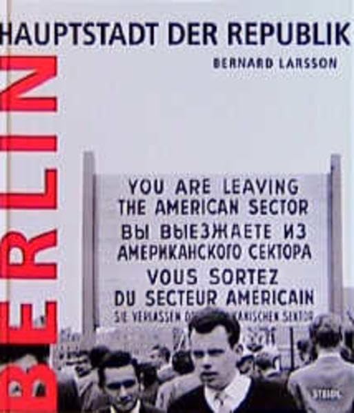 Berlin - Hauptstadt der Republik: Fotografien aus einer geteilten Stadt - 1961-1968 Film, Art & Culture