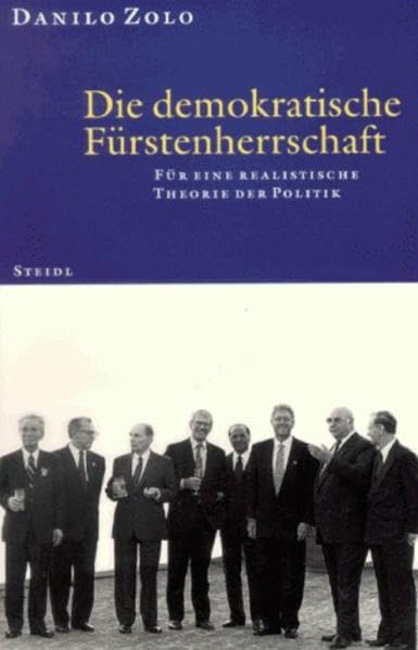 Die demokratische Fürstenherrschaft: Für eine realistischere Theorie der Politik (Steidl Taschenbücher) Law
