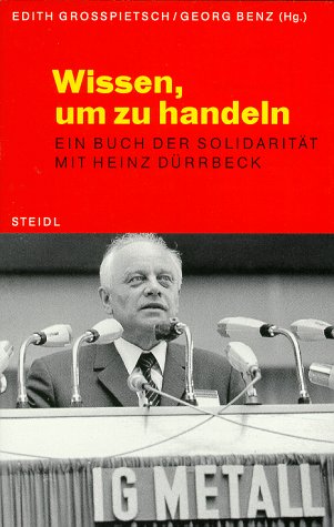 Wissen, um zu handeln: Ein Buch der Solidarität mit Heinz Dürrbeck (Steidl Taschenbücher) Business, Finance & Career