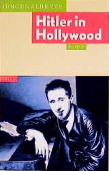 Hitler in Hollywood: Oder: Die Suche nach dem Idealscript. Roman (Steidl Taschenbücher) Contemporary literature