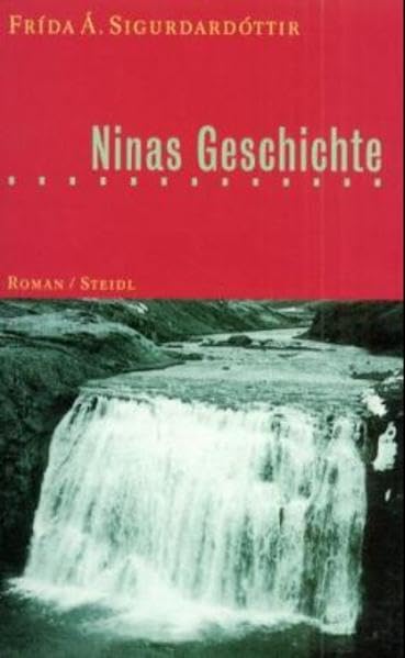 Ninas Geschichte: Roman. Ausgezeichnet mit dem Literaturpreis des Nordischen Rates 1992 (Neue isländische Literatur) Contemporary literature Books