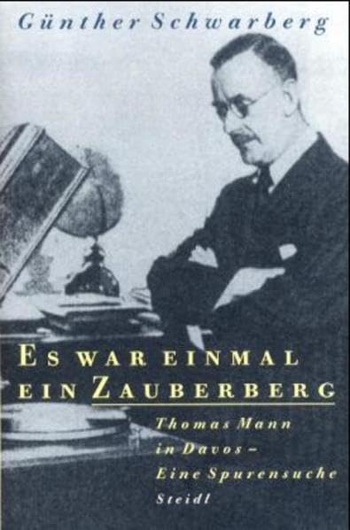 Es war einmal ein Zauberberg: Thomas Mann in Davos - Eine Spurensuche Personalities