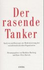 Der rasende Tanker: Analysen und Konzepte zur Modernisierung der sozialdemokratischen Organisation (Steidl Taschenbücher) Law