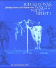 Ich sehe was, was Du nicht siehst! - Sehmaschinen und Bilderwelten: Die Sammlung Werner Nekes Film, Art & Culture